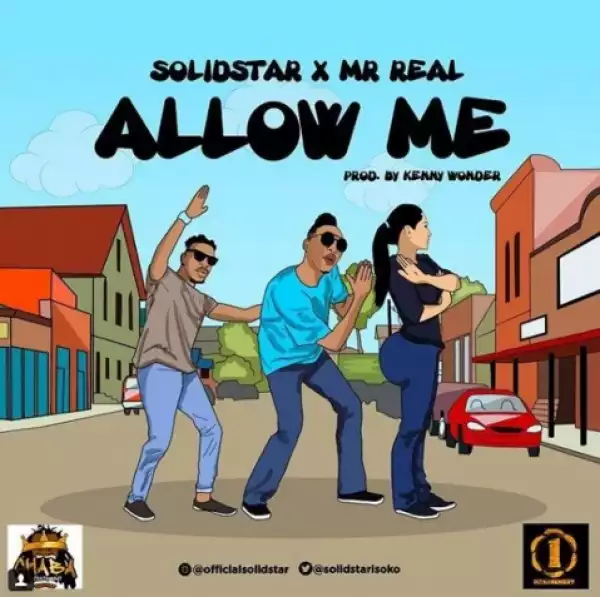 Solidstar - Allow Me ft. Mr Real